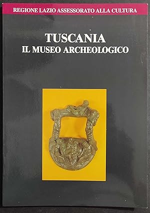 Tuscania Il Museo Archeologico - A. M. S. Moretti - Ed. Quasar - 1991