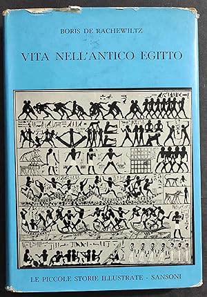 Vita nell'Antico Egitto - B. De Rachewiltz - Ed. Sansoni - 1958