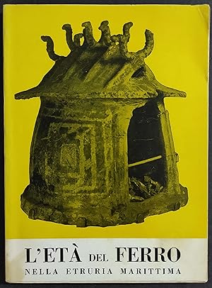 L'Età del Ferro nella Etruria Marittima - 1965