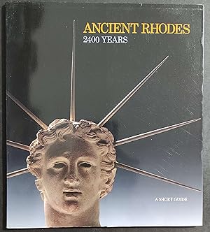 Ancient Rhodes 2400 Years - 1993 - A Short Guide
