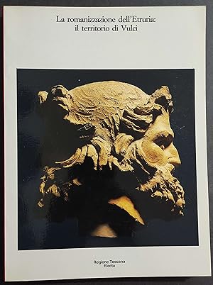 La Romanizzazione dell'Etruria: Il Territorio di Vulci - A. Carandini - Ed. Electa - 1985