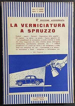 La Verniciatura a Spruzzo - G. Giosa - F. Zorza - Ed. Lavagnolo - 1965