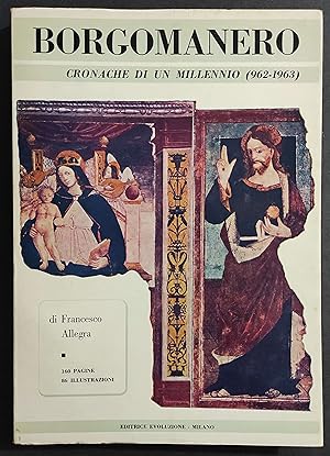 Borgomanero - Cronache di un Millennio (962-1963) - F. Allegra - Ed. Evoluzione - 1963