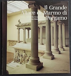 Il Grande Altare di Marmo di Pergamo - Ed. PHVZ - 1991