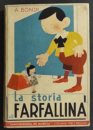 La Storia di Farfallina - A. Bondi - Ill. SAP- Ed. SAS - Fanciullezza in Marcia - 1944