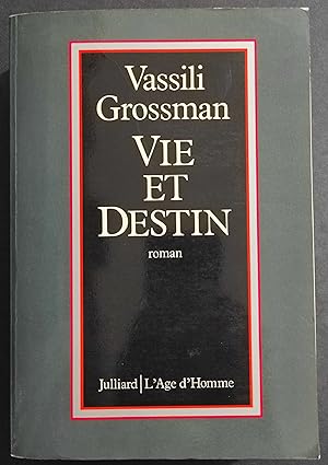 Vie et Destin - Roman - V. Grossman - Ed. Julliard / L'Age d'Homme - 1983