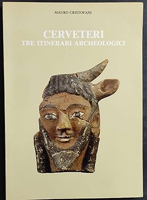 Cerveteri Tre Itinerari Archeologici - M. Cristofani - Ed. Quasar - 1991