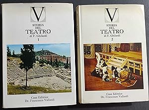 Storia del Teatro - F. Ghilardi - Ed. Vallardi - 2 Vol.