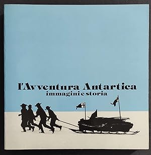 L'Avventura Antartica - Immagini e Storia - 1990