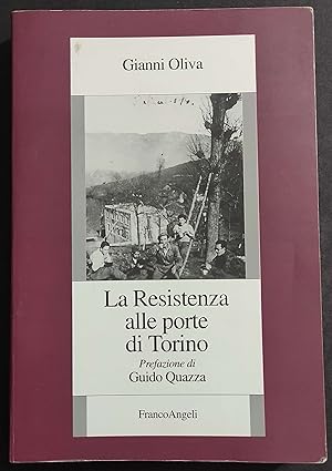 La Resistenza alle Porte di Torino - G. Oliva - Ed. Franco Angeli - 2009