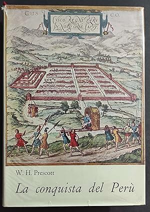La Conquista del Perù - W. H. Prescott - Ed. Le Maschere - 1959