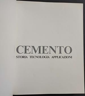 Cemento - Storia Tecnologia Applicazioni - 1976