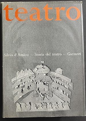 Storia del Teatro II - dal Rinascimento al Romanticismo - S. d'Amico - Ed. Garzanti - 1968
