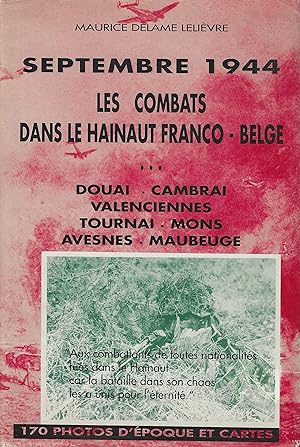 SEPTEMBRE 1944 - LES COMBATS DANS LE HAINAUT FRANCO-BELGE