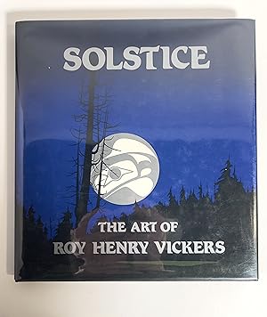 Solstice: The Art of Roy Henry Vickers [SIGNED]