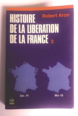 Histoire de La Libération de La France (juin 1944 - mai 1945), 2 tomes