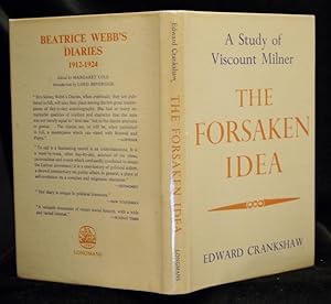 The Forsaken Idea A Study of Viscount Milner