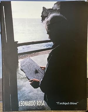 Leonardo Rosa.  L'archipel ébloui ,  uvres 1958-1999