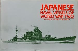 Japanese Naval Vessels of World War Two : As Seen by U.S. Naval Intelligence