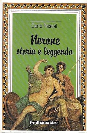 Nerone. Storia e leggenda