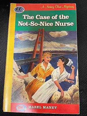 The Case of the Not-So-Nice Nurse (A Nancy Clue Mystery)