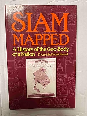Siam Mapped: A History of the Geo-Body of a Nation