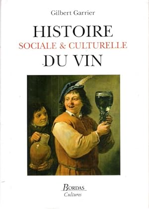 Histoire Sociale & Culturelle du Vin