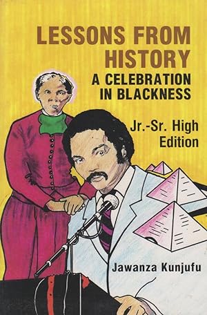 Lessons from History, Advanced Edition: A Celebration in Blackness