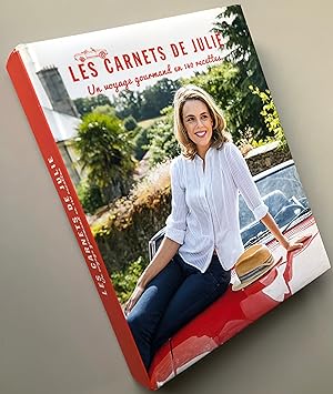 Les Carnets de Julie : Un voyage gourmand en 140 recettes.