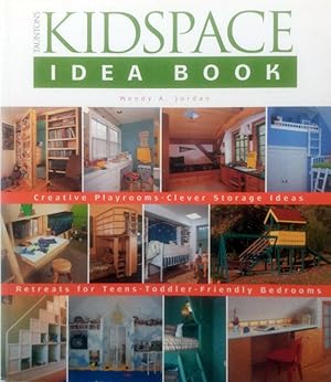 Taunton's Kidspace Idea Book: Creative Playrooms-Clever Storage Ideas (Taunton Home Idea Books)