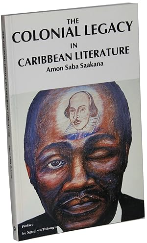 The Colonial Legacy in Caribbean Literature
