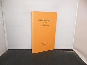 William Shakespeare 1564-1964 A Catalogue of the Quatercentenary Exhibition in the Divinity Schoo...