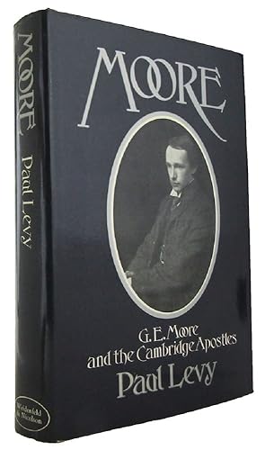 MOORE: G. E. Moore and the Cambridge Apostles