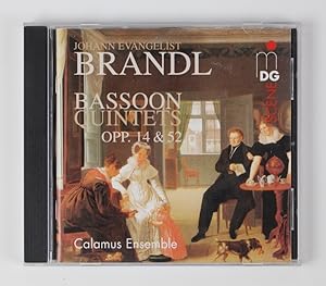 Johann Evangelist Brandl: Bassoon Quintetts Opp. 14 & 52
