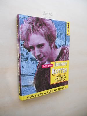 Johnny Rotten. No Irish, No Blacks, No Dogs.