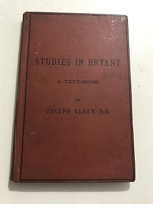 Studies In Bryant: A Text-Book