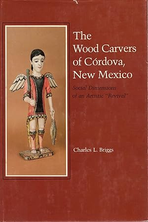 THE WOOD CARVERS OF CORDOVA, NEW MEXICO; SOCIAL DIMENSIONS OF AN ARTISTIC "REVIVAL"
