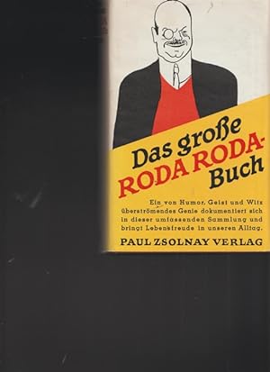Das große Roda Roda Buch. Ein von Humor, Geist und Witz überströmendes Genie dokumentiert sich in...