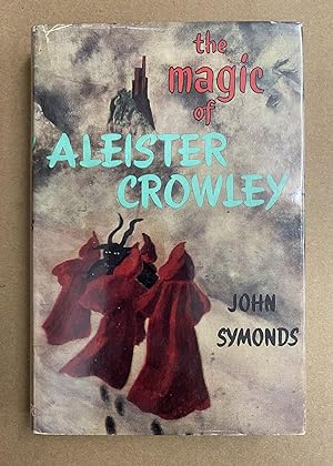 The Magic of Aleister Crowley