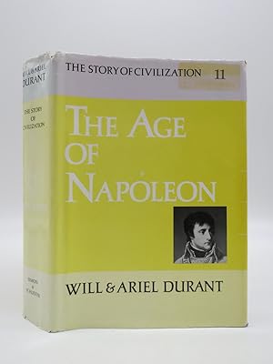 AGE OF NAPOLEON The Story of Civilization, Volume 11