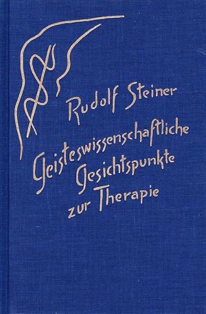 Geisteswissenschaftliche Gesichtspunkte zur Therapie (GA 313).