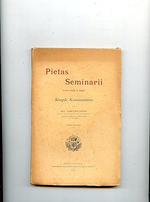PIETAS SEMINARII ( Auctore OLIER S. Sulpitii ) SIMPLE COMMENTAIRE ( par Mgr. LAMOTHE - TENET ) . ...