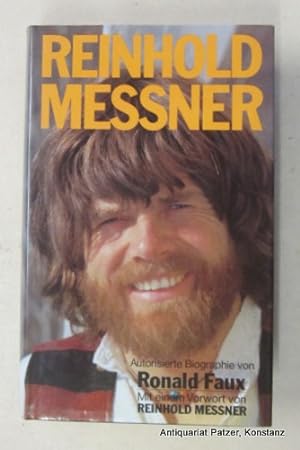 Reinhold Messner. Autorisierte Biographie. Vorwort von Reinhold Messner. Aus dem Englischen von U...