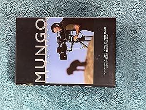 Mungo The Cameraman: Adventure, Celebrity and Extreme Travel as Seen from Behind the Lens