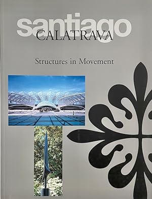 Santiago Calatrava: Structures in Movement