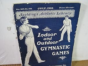 Indoor And Outdoor Gymnastic Games July, 1902 Vol. Xiv, No.158. Spalding's Athletic Library