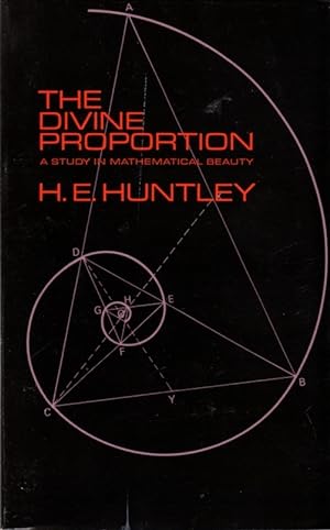The Divine Proportion: a Study in Mathematical Beauty