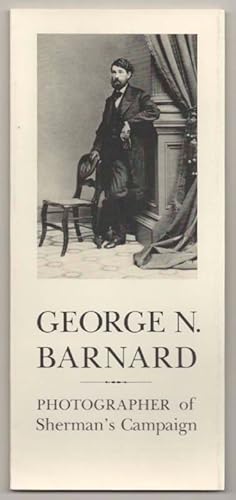 George N. Barnard: Photographer of Sherman's Campaign
