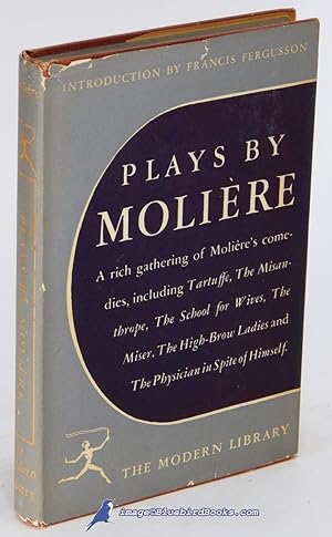 Six Plays by Molière: The High-Brow Ladies; The School for Wives; Tartuffe, or The Imposter; The ...
