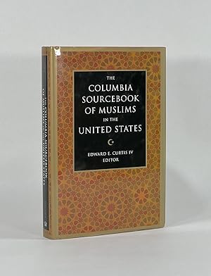 THE COLUMBIA SOURCEBOOK OF MUSLIMS IN THE UNITED STATES